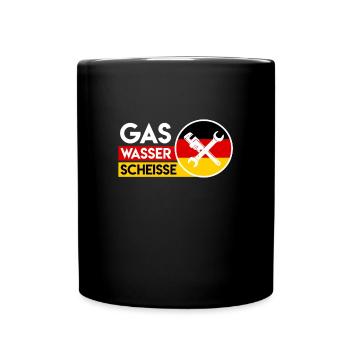 Gas Wasser Scheiße Klempner - Tasse einfarbig - Schwarz - Vorne
