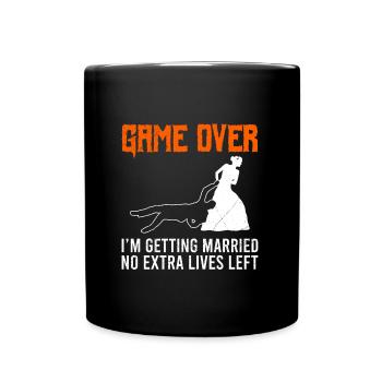 Game Over - Hochzeit Jungesellenabschied Mann - Tasse einfarbig - Schwarz - Vorne