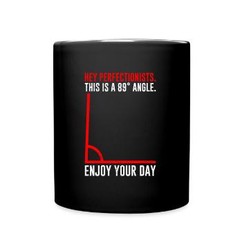 89° Winkel enjoy your Day Mathematiker - Tasse einfarbig - Schwarz - Vorne