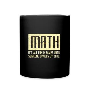 Tout va bien tant que personne ne divise par 0 - Mug uni - noir - Devant