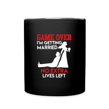 Game over - JGA Männer Hochzeit - Tasse einfarbig - Schwarz - Vorne