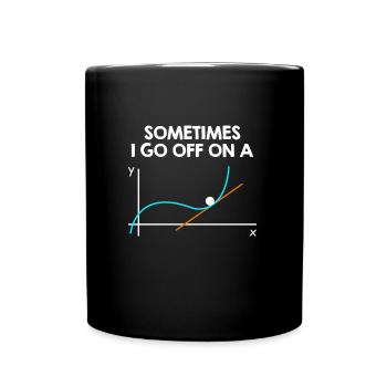 Parfois, je pars sur un calcul tangent en disant - Mug uni - noir - Devant
