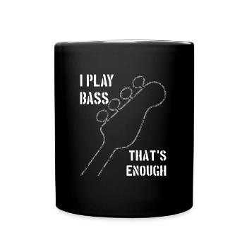 I play bass that's enough - Full Colour Mug - black - Front