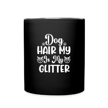 Hundehaar ist mein Glitzer - Tasse einfarbig - Schwarz - Vorne