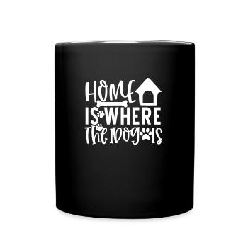 Zuhause ist, wo der Hund ist - Tasse einfarbig - Schwarz - Vorne