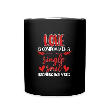Love is composed of a single soul - Tasse einfarbig - Schwarz - Vorne