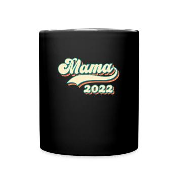 Mama 2022 - die beste Mutter der Welt - Tasse einfarbig - Schwarz - Vorne