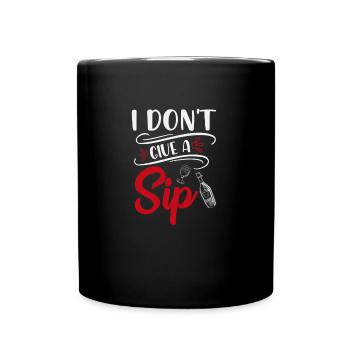 Wein Ich gebe keinen Schluck - Tasse einfarbig - Schwarz - Vorne