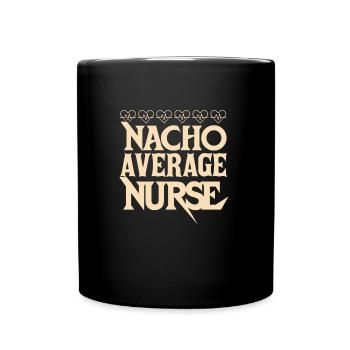 Nacho Durchschnittliche Krankenschwester - Tasse einfarbig - Schwarz - Vorne