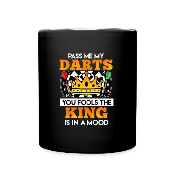 Hand me the darts their fools the king - Full Colour Mug - black - Front