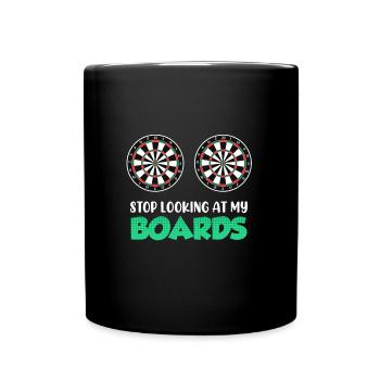 Stop Looking at my Boards! Darts player - Full Colour Mug - black - Front