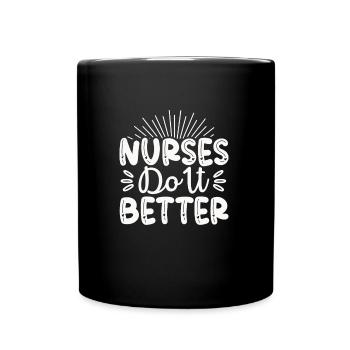 Nurses do it better - Full Colour Mug - black - Front