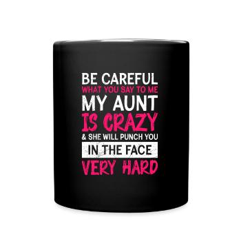 Beware I have a crazy aunt Cool aunt - Full Colour Mug - black - Front