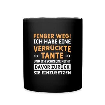 Finger weg! Ich habe eine verrückte Tante - Tasse einfarbig - Schwarz - Vorne