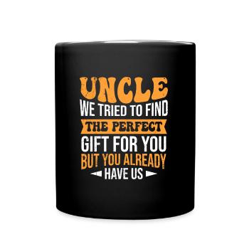 Uncle gift saying but you have us - Full Colour Mug - black - Front