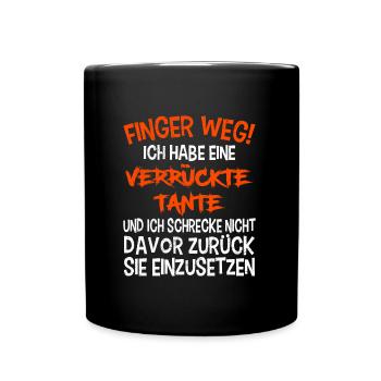 Finger weg! Ich habe eine verrückte Tante - Tasse einfarbig - Schwarz - Vorne