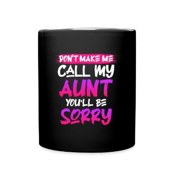 Vorsicht ich rufe meine Tante Beste Tante - Tasse einfarbig - Schwarz - Vorne