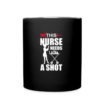 Diese Krankenschwester braucht einen Shoot - Tasse einfarbig - Schwarz - Vorne