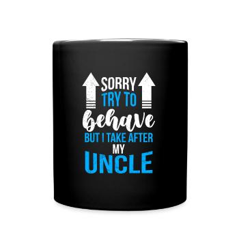 Ich komme nach meinem Onkel - Tasse einfarbig - Schwarz - Vorne