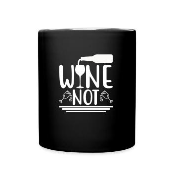 Wein nicht - Tasse einfarbig - Schwarz - Vorne