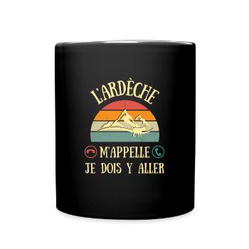 l'ardèche m'appelle humour ardéchois idée cadeau - Mug uni - noir - Devant
