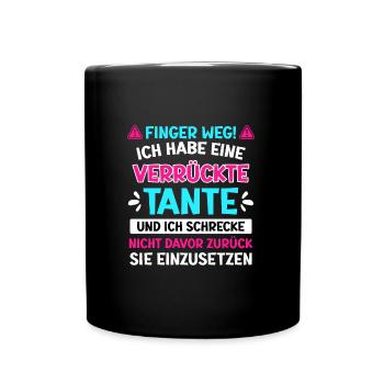 Finger weg! Habe eine verrückte Tante coole Tante - Tasse einfarbig - Schwarz - Vorne