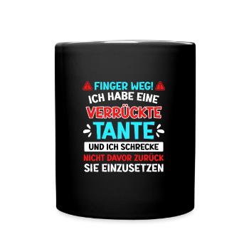 Finger weg! Habe eine verrückte Tante coole Tante - Tasse einfarbig - Schwarz - Vorne