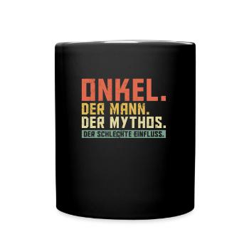 Onkel der Mann der Mythos die Legende - Tasse einfarbig - Schwarz - Vorne