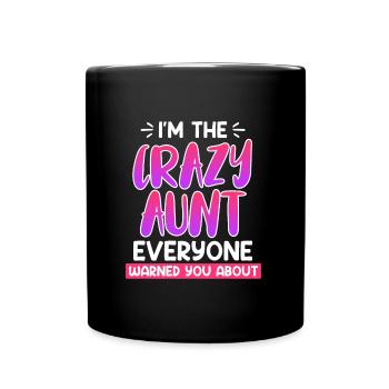 Avertir la famille que je suis la tante folle - Mug uni - noir - Devant