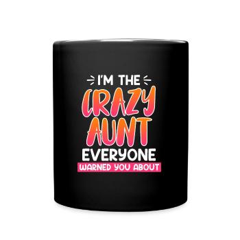 Avertir la famille que je suis la tante folle - Mug uni - noir - Devant