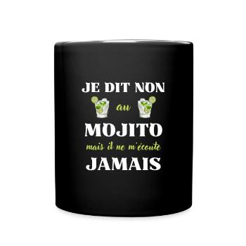 dit non mojito femme humour alcool apéro drôle - Mug uni - noir - Devant