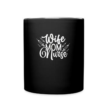 Wife Mama Nurse - Full Colour Mug - black - Front