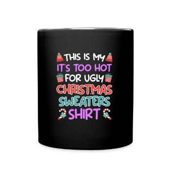 Trop chaud pour les pulls de Noël moches - Mug uni - noir - Devant
