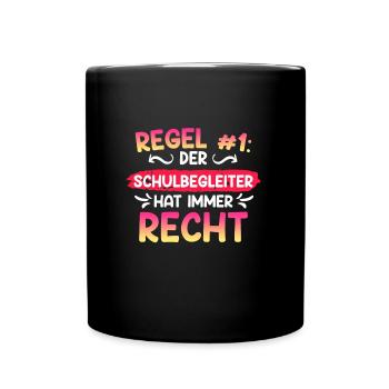Regel Nr.1 er hat recht der Schulbegleiter - Tasse einfarbig - Schwarz - Vorne