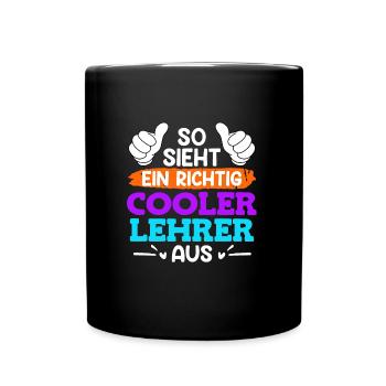 So sieht ein cooler Lehrer aus Lehrer - Tasse einfarbig - Schwarz - Vorne