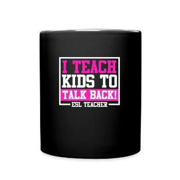 Ich lehre Kinder zu widersprechen ich bin Lehrer - Tasse einfarbig - Schwarz - Vorne