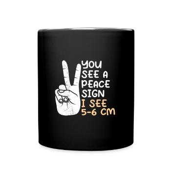Du siehst ein Peace ich sehe 5-6 cm Hebamme - Tasse einfarbig - Schwarz - Vorne
