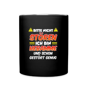Bitte nicht stören ich bin die verrückte Hebamme - Tasse einfarbig - Schwarz - Vorne