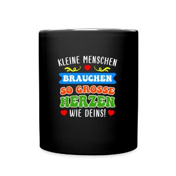 Kleine Menschen brauchen große Herzen Erzieherin - Tasse einfarbig - Schwarz - Vorne