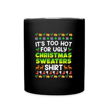 Trop chaud pour Ugly Christas Sweater Noël - Mug uni - noir - Devant