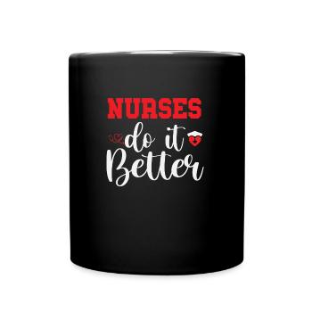NURSES DO IT BETTER - Full Colour Mug - black - Front