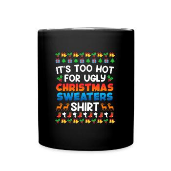 Trop chaud pour Ugly Christas Sweater Noël - Mug uni - noir - Devant