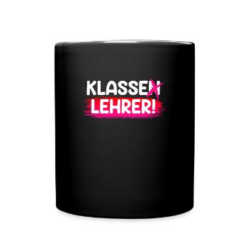 Klassenlehrer ich bin ein klasse Lehrer - Tasse einfarbig - Schwarz - Vorne
