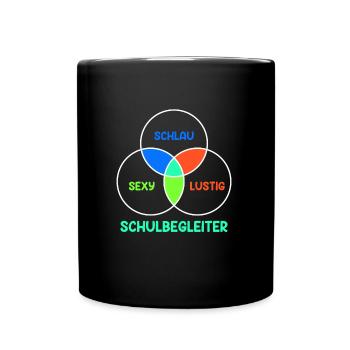 Schulbegleitung Schlau sexy lustig Schulbegleiter - Tasse einfarbig - Schwarz - Vorne