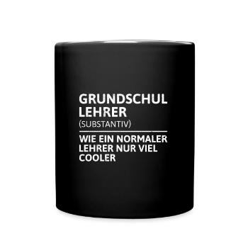 Grundschullehrer Wie normaler Lehrer cooler Lehrer - Tasse einfarbig - Schwarz - Vorne
