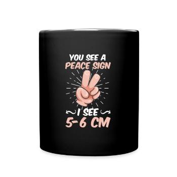 Du siehst ein Peace ich sehe 5-6 cm Hebamme - Tasse einfarbig - Schwarz - Vorne