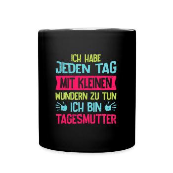 Ich habe jeden Tag mit kleinen Wundern zu tun - Tasse einfarbig - Schwarz - Vorne