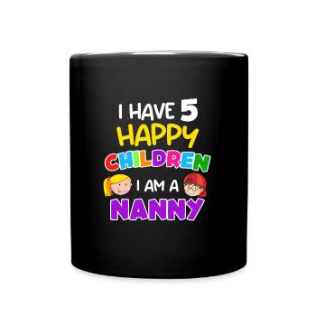 I have 5 happy children I am a childminder - Full Colour Mug - black - Front