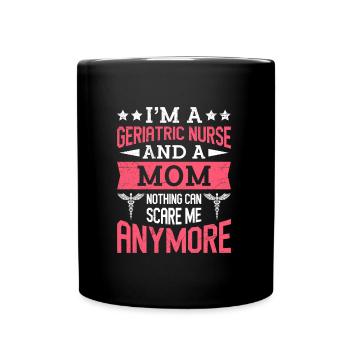 Rien ne peut me faire peur Je suis infirmière en gériatrie - Mug uni - noir - Devant