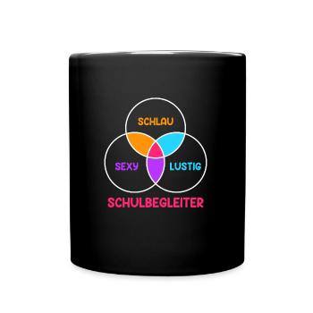 Schulbegleitung Schlau sexy lustig Schulbegleiter - Tasse einfarbig - Schwarz - Vorne